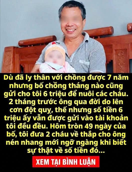 Bố chồng gửi cho tôi 6 triệu mỗi tháng đều đặn trong 7 năm, tới khi ông mất, tôi ngỡ ngàng phát hiện ra sự thật ẩn gi/ấ/u